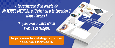 NOUVEAUTE : proposez votre catalogue Matériel médical Vente et Location dans votre Pharmacie